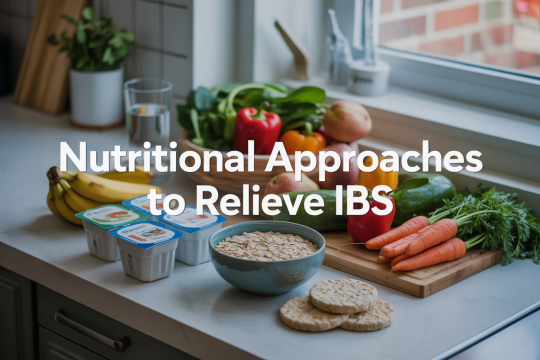 Nutritional Approaches to Relieve IBS Symptoms