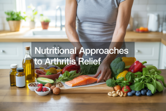 Nutritional Approaches to Relieve Arthritis Pain