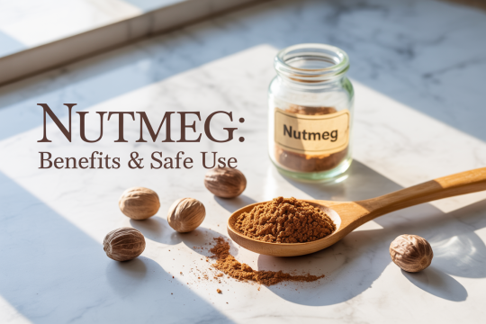 Nutmeg Explained: Benefits, Risks, and Safe Use